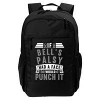 Awareness I If Bells Palsy Had A Face I Would Punch It Gift Backpack