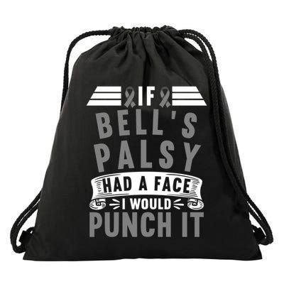 Awareness I If Bells Palsy Had A Face I Would Punch It Gift Drawstring Bag