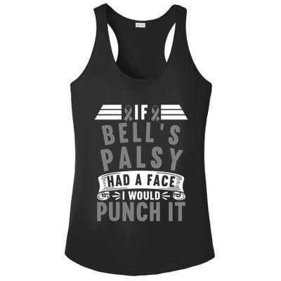 Awareness I If Bells Palsy Had A Face I Would Punch It Gift Ladies PosiCharge Competitor Racerback Tank