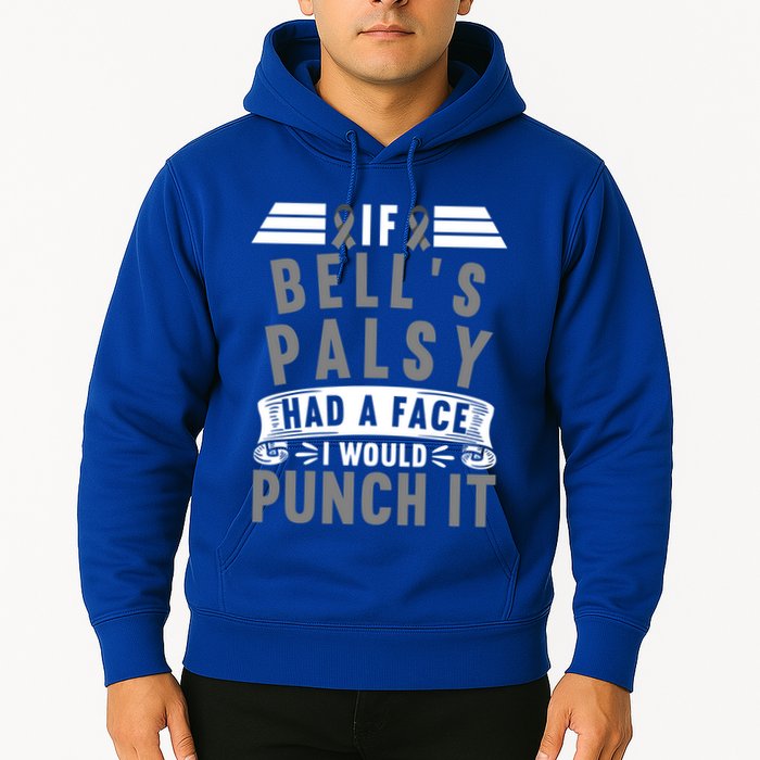 Awareness I If Bells Palsy Had A Face I Would Punch It Gift Hoodie