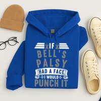Awareness I If Bells Palsy Had A Face I Would Punch It Gift Hoodie
