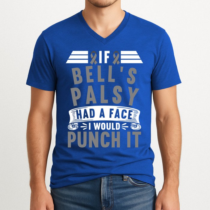 Awareness I If Bells Palsy Had A Face I Would Punch It Gift V-Neck T-Shirt