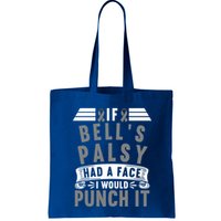 Awareness I If Bells Palsy Had A Face I Would Punch It Gift Bag