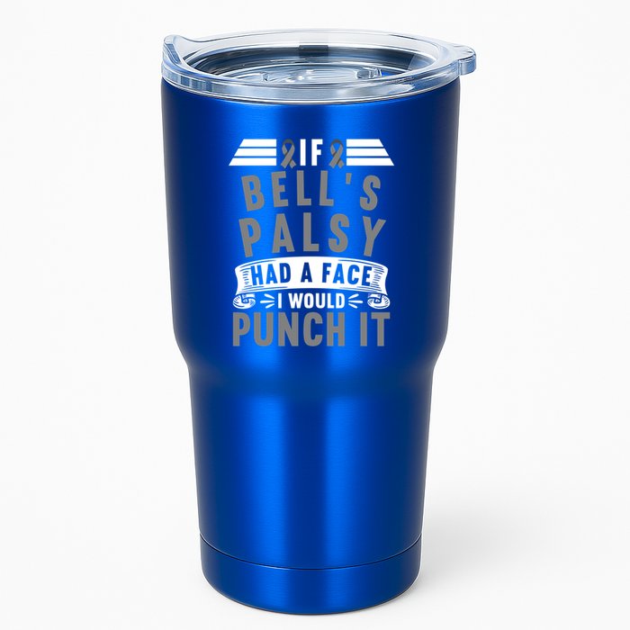Awareness I If Bells Palsy Had A Face I Would Punch It Gift Tumbler