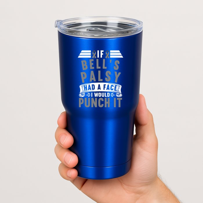 Awareness I If Bells Palsy Had A Face I Would Punch It Gift Tumbler