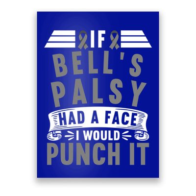 Awareness I If Bells Palsy Had A Face I Would Punch It Gift Poster