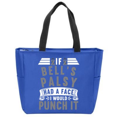 Awareness I If Bells Palsy Had A Face I Would Punch It Gift Zip Tote Bag