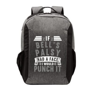 Awareness I If Bells Palsy Had A Face I Would Punch It Gift Vector Backpack