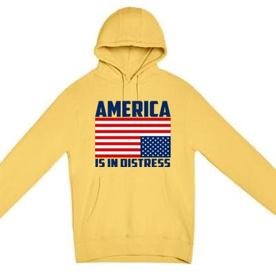 America Is In Distress Upside Down Flag Premium Pullover Hoodie