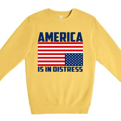 America Is In Distress Upside Down Flag Premium Crewneck Sweatshirt