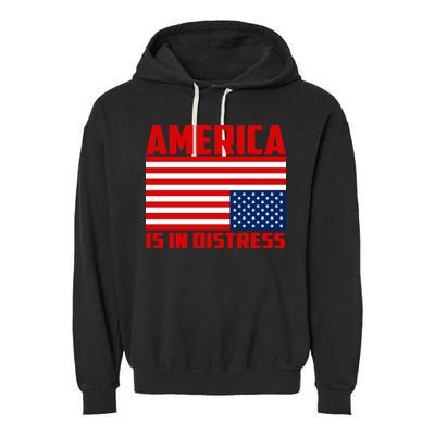 America Is In Distress Upside Down Flag Garment-Dyed Fleece Hoodie