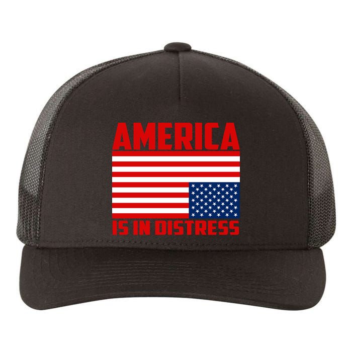 America Is In Distress Upside Down Flag Yupoong Adult 5-Panel Trucker Hat