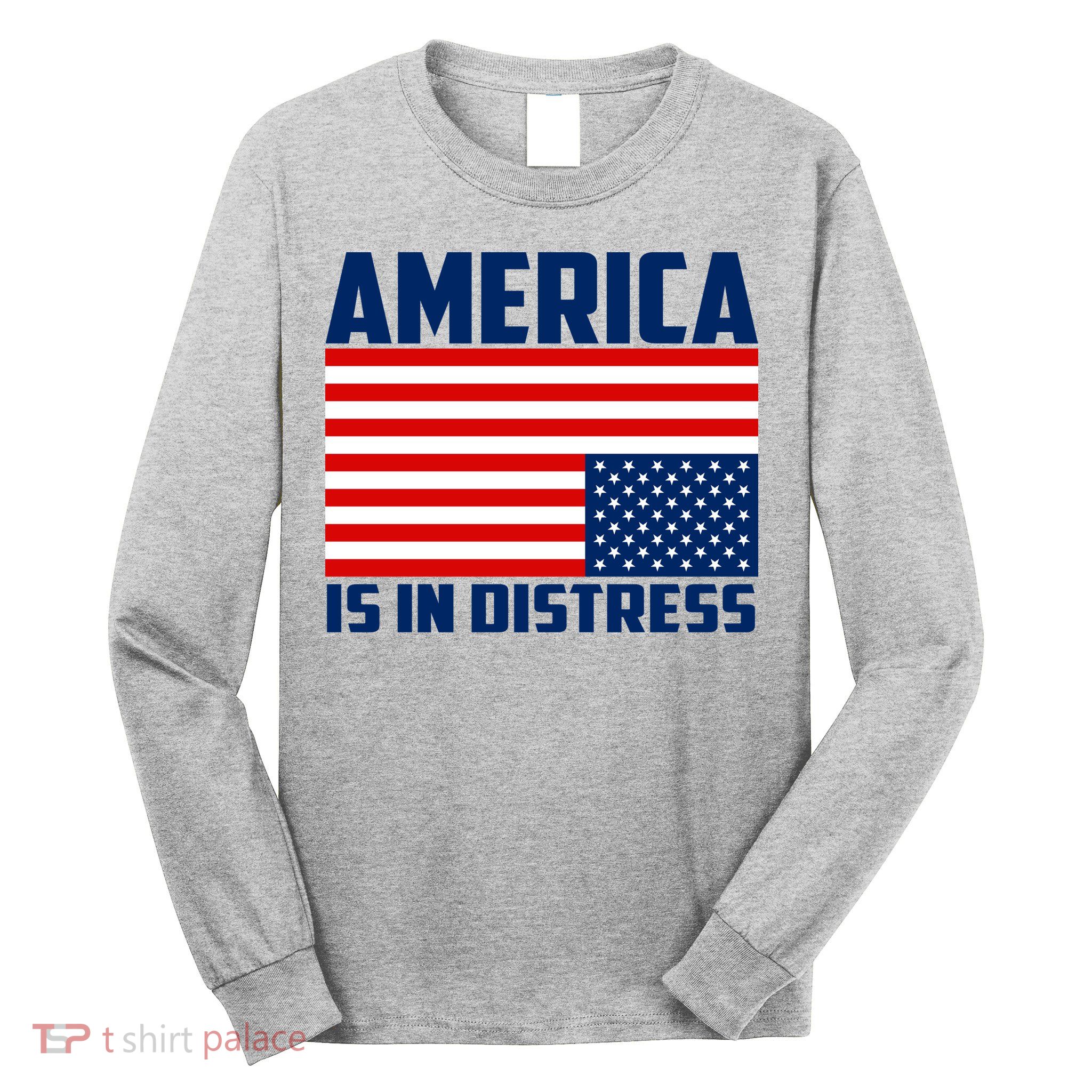 America Is In Distress Upside Down Flag Long Sleeve Shirt