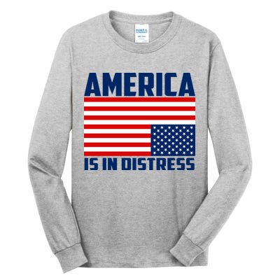 America Is In Distress Upside Down Flag Tall Long Sleeve T-Shirt
