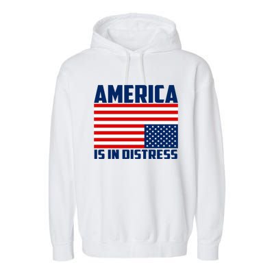 America Is In Distress Upside Down Flag Garment-Dyed Fleece Hoodie