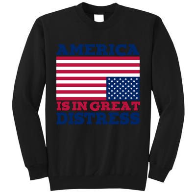 America Is In Great Distress Upside Down Flag Tall Sweatshirt