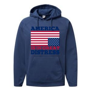 America Is In Great Distress Upside Down Flag Performance Fleece Hoodie