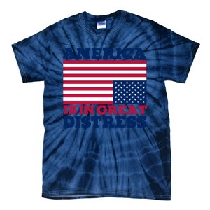 America Is In Great Distress Upside Down Flag Tie-Dye T-Shirt