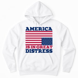 America Is In Great Distress Upside Down Flag Hoodie