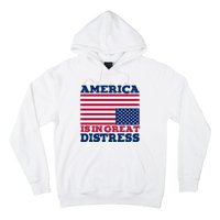 America Is In Great Distress Upside Down Flag Hoodie