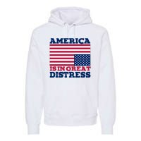 America Is In Great Distress Upside Down Flag Premium Hoodie