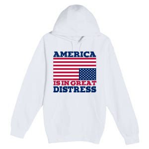 America Is In Great Distress Upside Down Flag Premium Pullover Hoodie