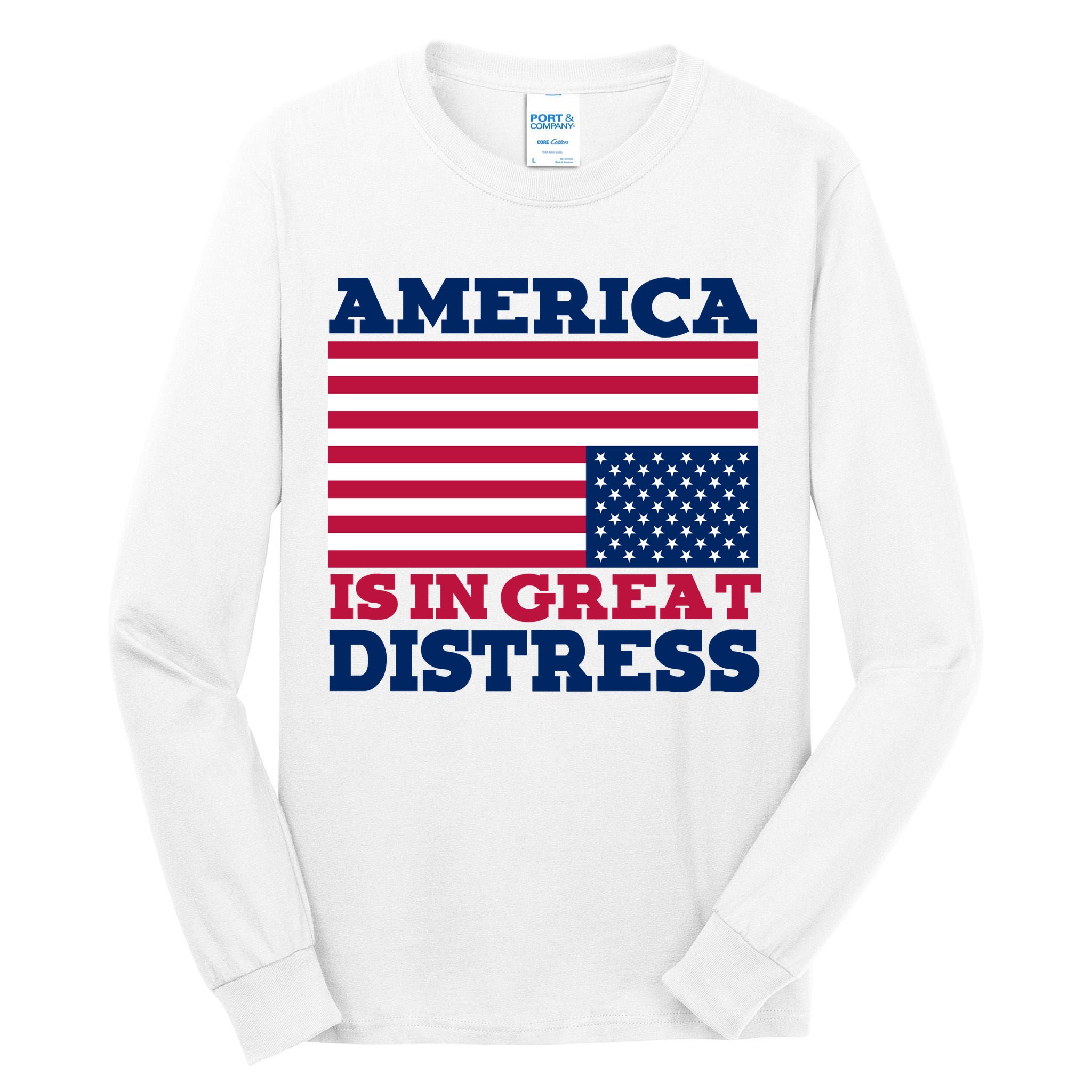 America Is In Great Distress Upside Down Flag Tall Long Sleeve T-Shirt