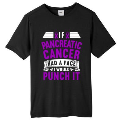 Awareness I If Pancreatic Cancer Had A Face I Would Punch It Gift Tall Fusion ChromaSoft Performance T-Shirt