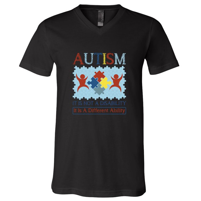 Autism It Is Not A Disability It Is A Different Ability Autism Awareness Month V-Neck T-Shirt