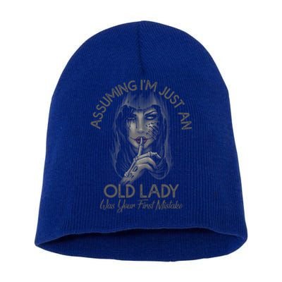 Assuming Im Just An Old Lady Was Your First Mistake Gift Short Acrylic Beanie