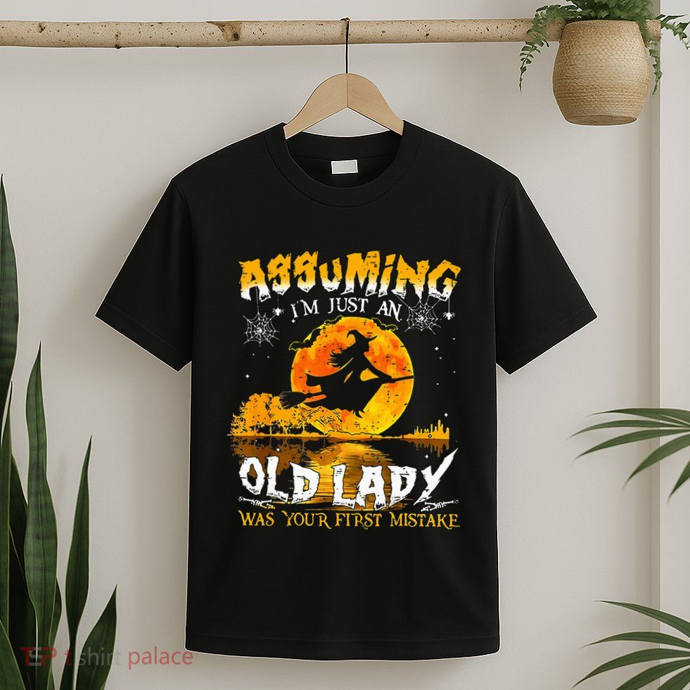 Assuming Im Just An Old Lady T-Shirt
