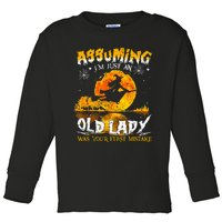 Assuming Im Just An Old Lady Toddler Long Sleeve Shirt