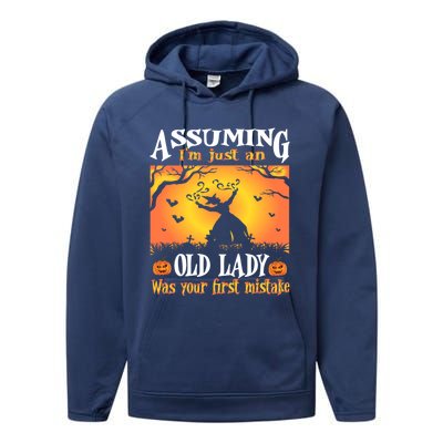 Assuming Im Just An Old Lady Was Your First Mistake Witch Cute Gift Performance Fleece Hoodie