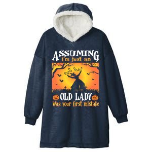 Assuming Im Just An Old Lady Was Your First Mistake Witch Cute Gift Hooded Wearable Blanket