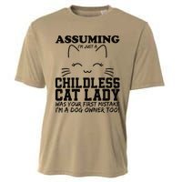 Assuming IM Just A Childless Cat Lady Dog Owner Too Cooling Performance Crew T-Shirt