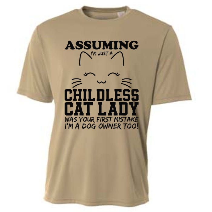 Assuming IM Just A Childless Cat Lady Dog Owner Too Cooling Performance Crew T-Shirt