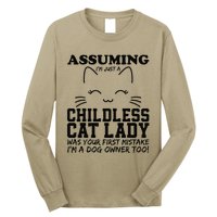 Assuming IM Just A Childless Cat Lady Dog Owner Too Long Sleeve Shirt