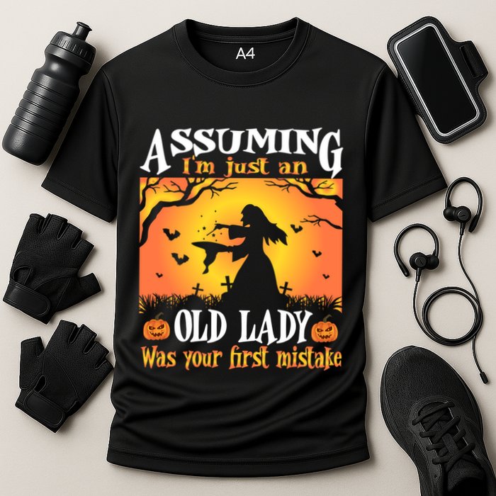 Assuming Im Just An Old Lady Was Your First Mistake Witch Cute Gift Cooling Performance Crew T-Shirt