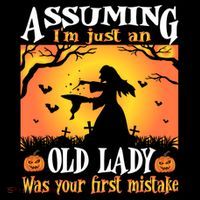 Assuming Im Just An Old Lady Was Your First Mistake Witch Cute Gift Cooling Performance Long Sleeve Crew