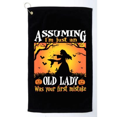 Assuming Im Just An Old Lady Was Your First Mistake Witch Cute Gift Golf Towel