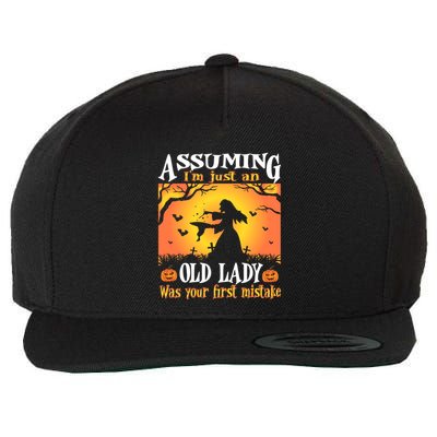 Assuming Im Just An Old Lady Was Your First Mistake Witch Cute Gift Wool Snapback Cap