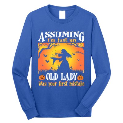 Assuming Im Just An Old Lady Was Your First Mistake Witch Cute Gift Long Sleeve Shirt
