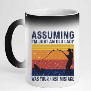 Assuming Im Just An Old Lady Was Your First Mistake Fishing Gift 11oz Black Color Changing Mug