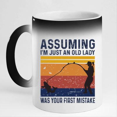 Assuming Im Just An Old Lady Was Your First Mistake Fishing Gift 11oz Black Color Changing Mug