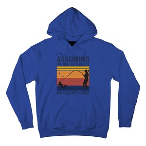 Assuming Im Just An Old Lady Was Your First Mistake Fishing Gift Hoodie