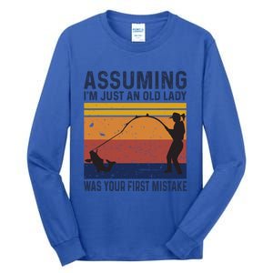 Assuming Im Just An Old Lady Was Your First Mistake Fishing Gift Tall Long Sleeve T-Shirt