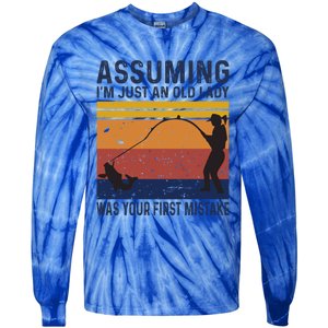 Assuming Im Just An Old Lady Was Your First Mistake Fishing Gift Tie-Dye Long Sleeve Shirt