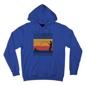 Assuming Im Just An Old Lady Was Your First Mistake Fishing Gift Tall Hoodie