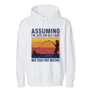 Assuming Im Just An Old Lady Was Your First Mistake Fishing Gift Garment-Dyed Fleece Hoodie