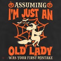 Assuming I Just An Old Lady Was Your First Mistake Halloween Cool Comfort Performance Bucket Hat